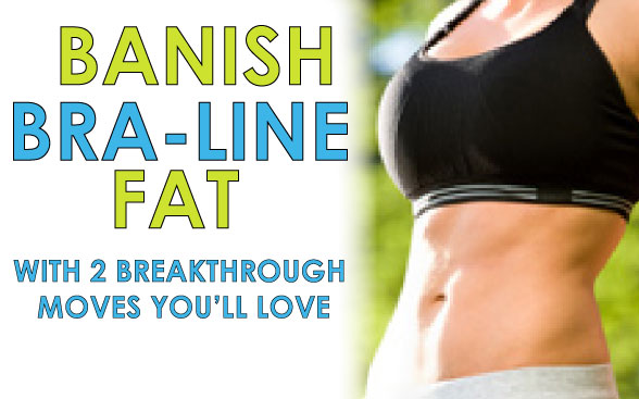 Banish Bra-Line Fat With 2 Breakthrough Moves You'l Love - Kathy Smith