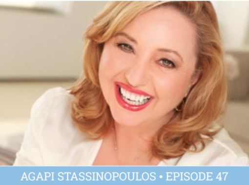 Episode 47 Agapi Stassinopoulos Wake Up To The Joy Of You Kathy
